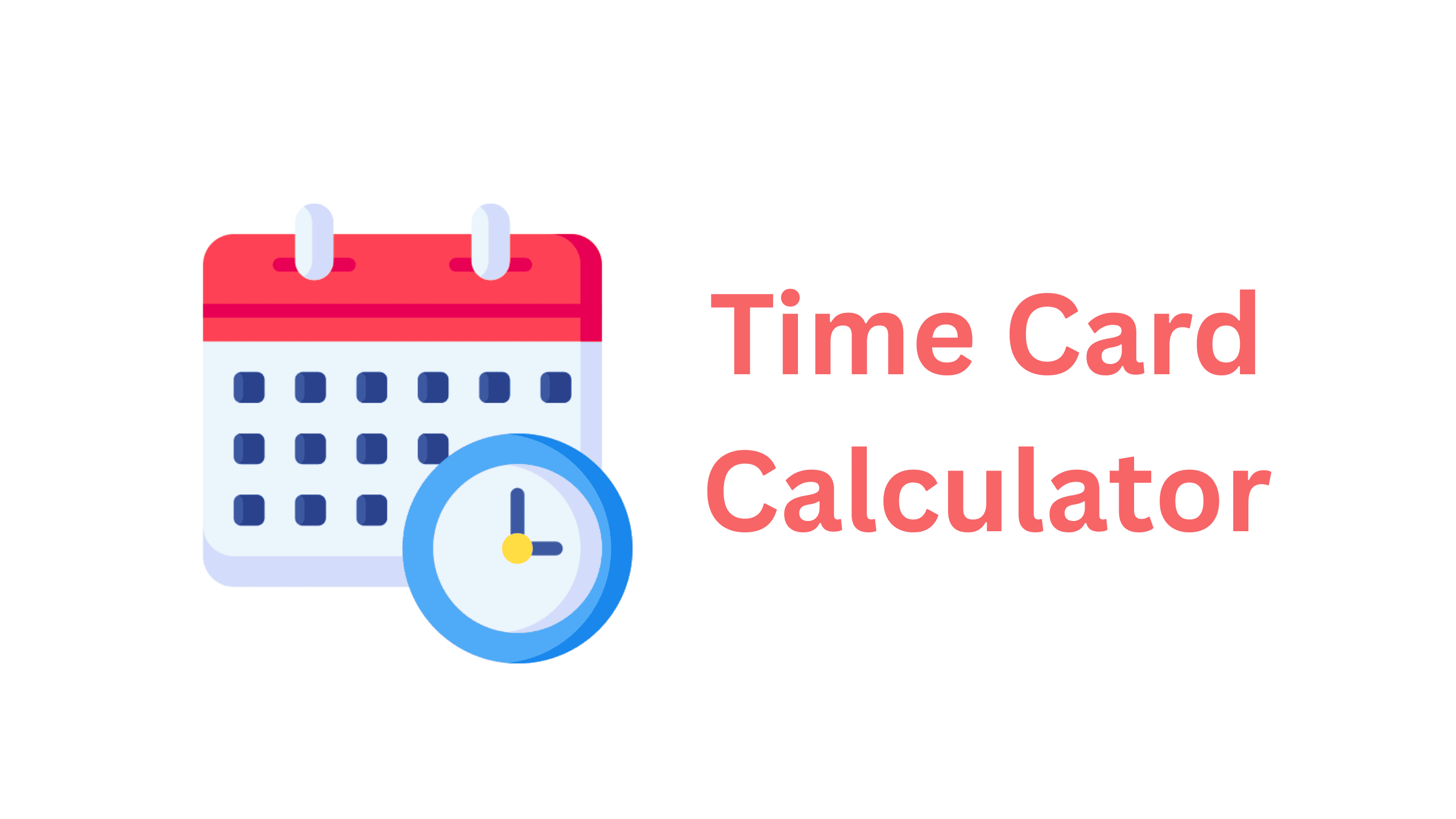Time Card Calculator | Free Timesheet Calculator with Breaks